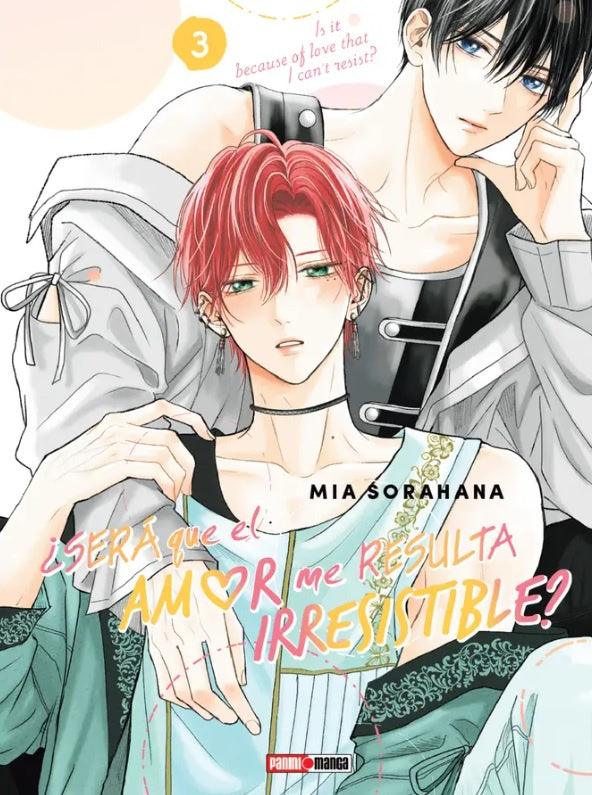 SERÁ QUE EL AMOR ME RESULTA IRRESISTIBLE N.3