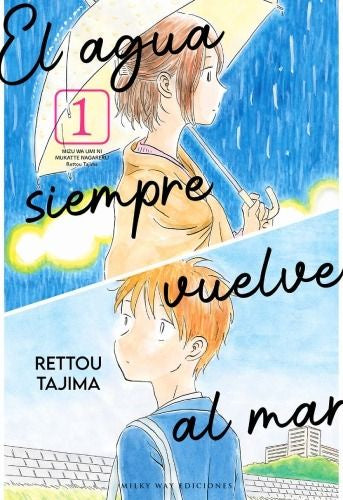 EL AGUA SIEMPRE VUELVE AL MAR 01 EUROPA-Mangas Españoles-MILKY WAY EDICIONES-Akibara Xpress