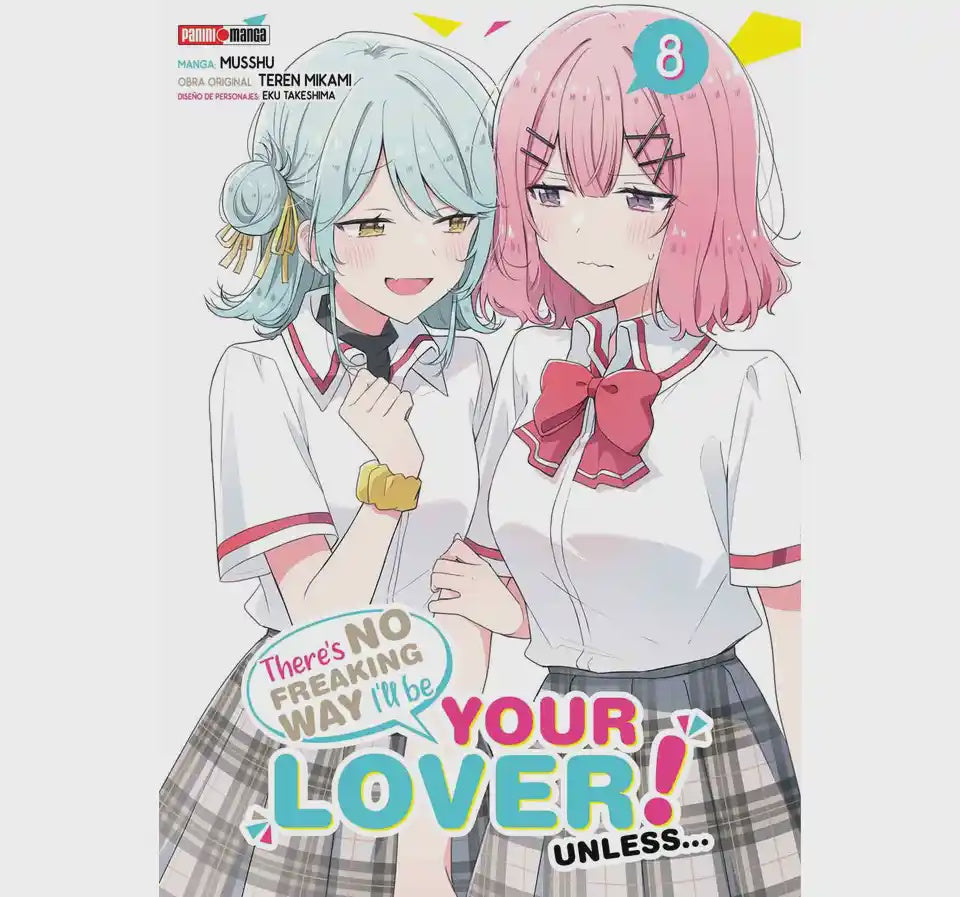 THERE´S NO FREAKING WAY I´LL BE YOUR LOVER! UNLESS N.8-Mangas Panini-PANINI-Akibara Xpress