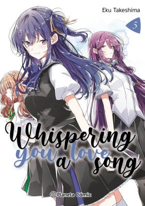 WHISPERING YOU A LOVE SONG N.5-MANGAS NACIONALES-PLANETA COMIC MEXICO-Akibara Xpress