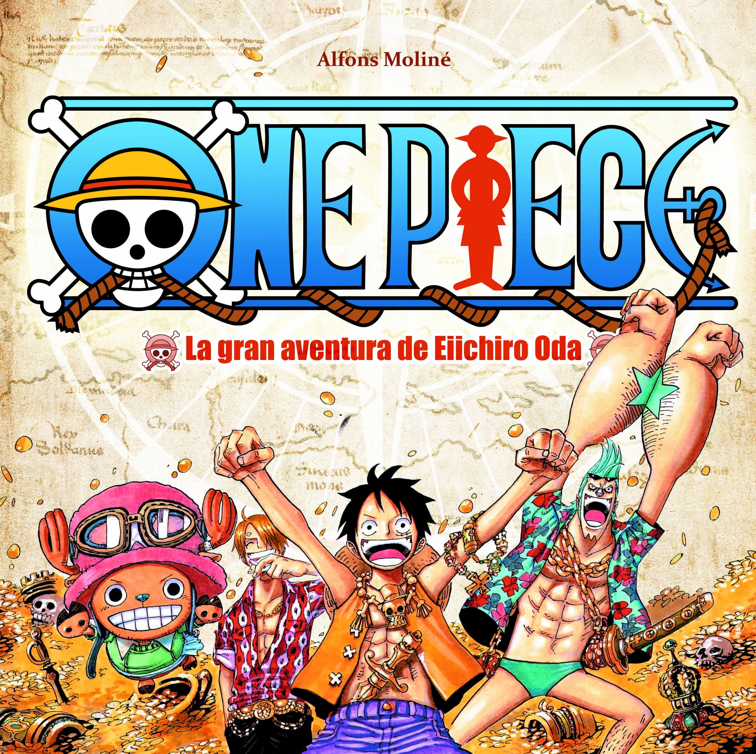 ONE PIECE. LA GRAN AVENTURA DE EIICHIRO ODA EUROPA