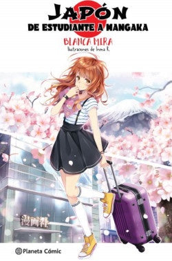 Japón: De estudiante a mangaka Novela ligera-MANGAS NACIONALES-PLANETA COMIC MEXICO-Akibara Xpress