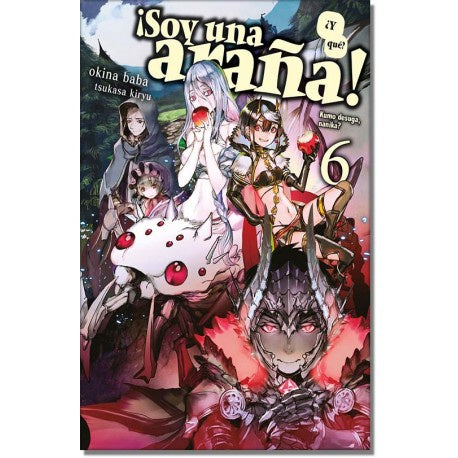 NOVELA SOY UNA ARAÑA ¿Y QUE? VOL.6-Mangas Kamite-Manga Kamite-Akibara Xpress