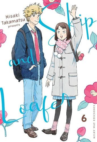 Skip and Loafer, Vol. 6 EUROPA-Mangas Españoles-MILKY WAY EDICIONES-Akibara Xpress
