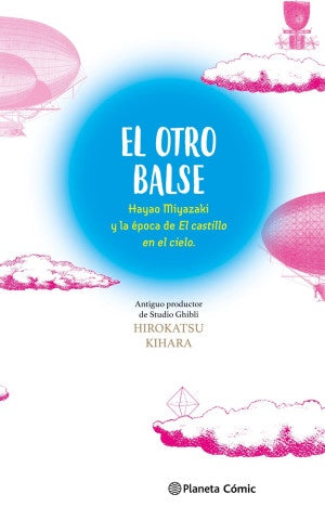 EL OTRO BALSE HAYAO MIYAZAKI Y LA EPOCA DE EL CASTILLO EN EL CIELO