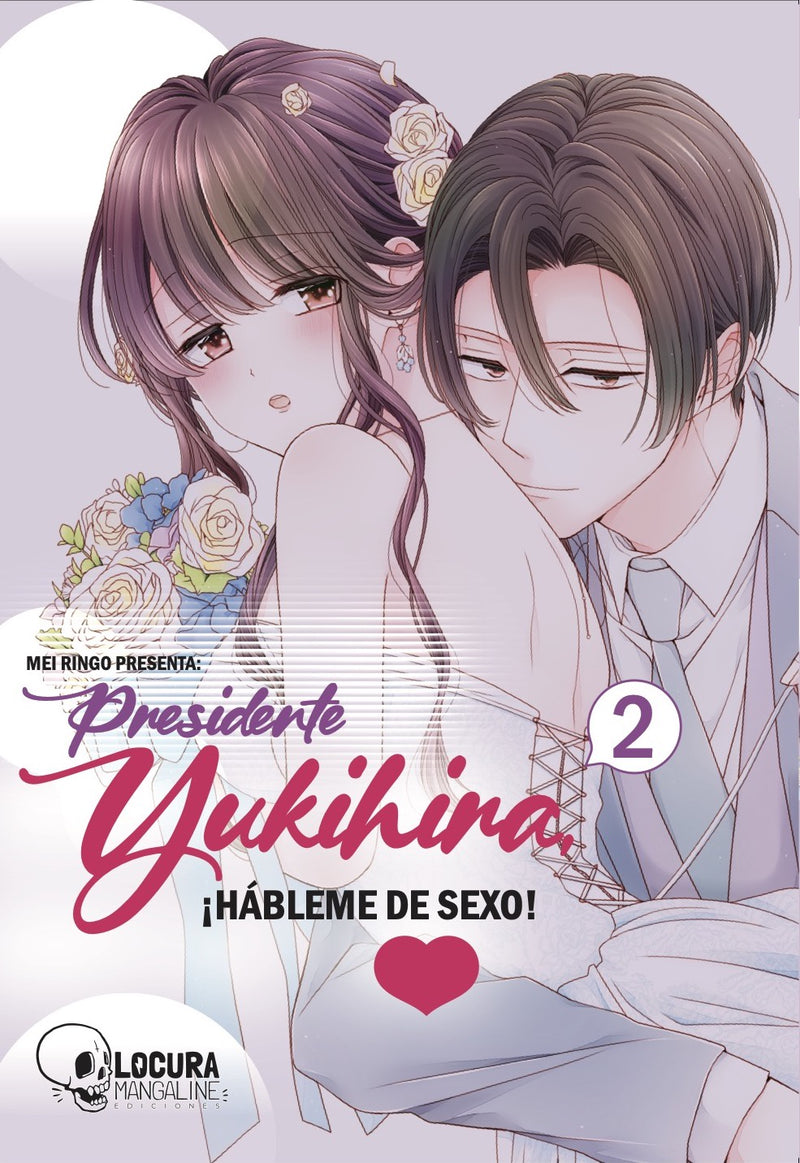 PRESIDENTE YUKIHIRA ¡HÁBLEME DE SEXO! – TOMO 2