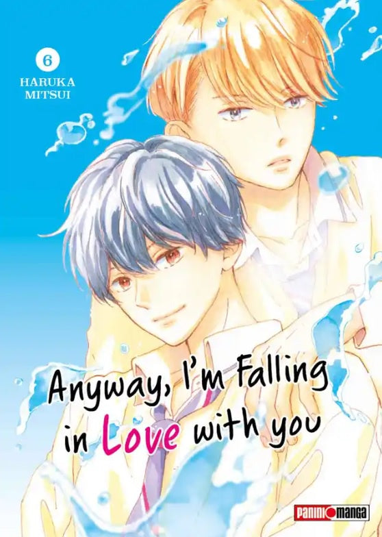 ANYWAY, I'M FALLING IN LOVE WITH YOU N.6-Mangas Panini-PANINI-Akibara Xpress