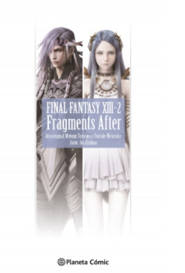 FINAL FANTASY XIII-2 FRAGMENTS AFTER (NOVELA)-MANGAS NACIONALES-PLANETA COMIC MEXICO-Akibara Xpress