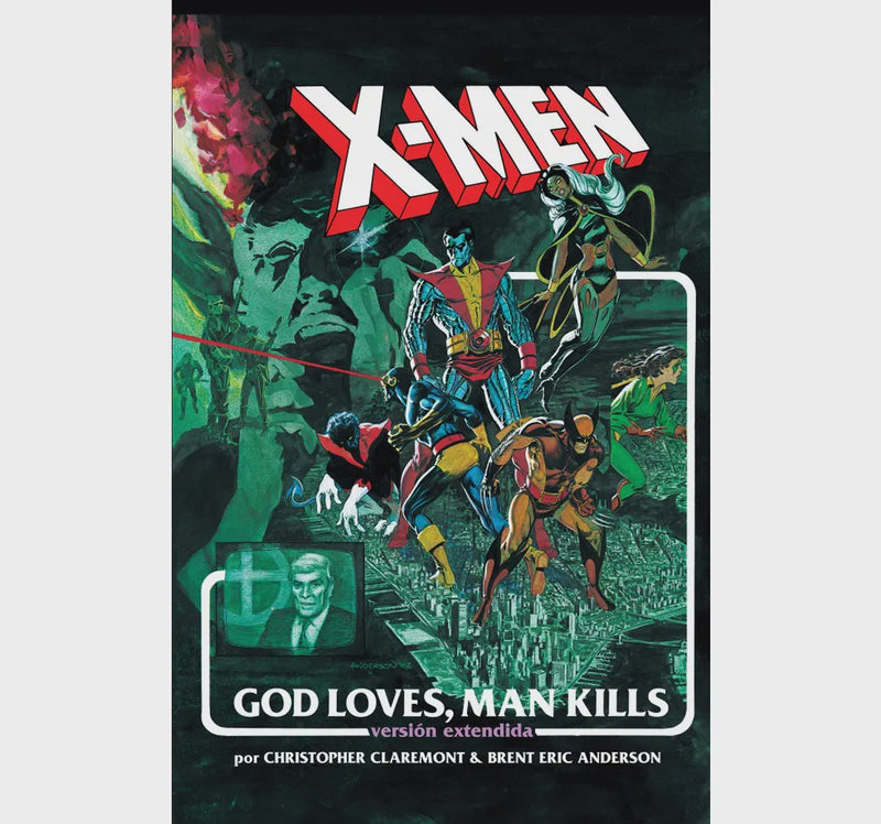 X-MEN: GOD LOVES, MAN KILLS