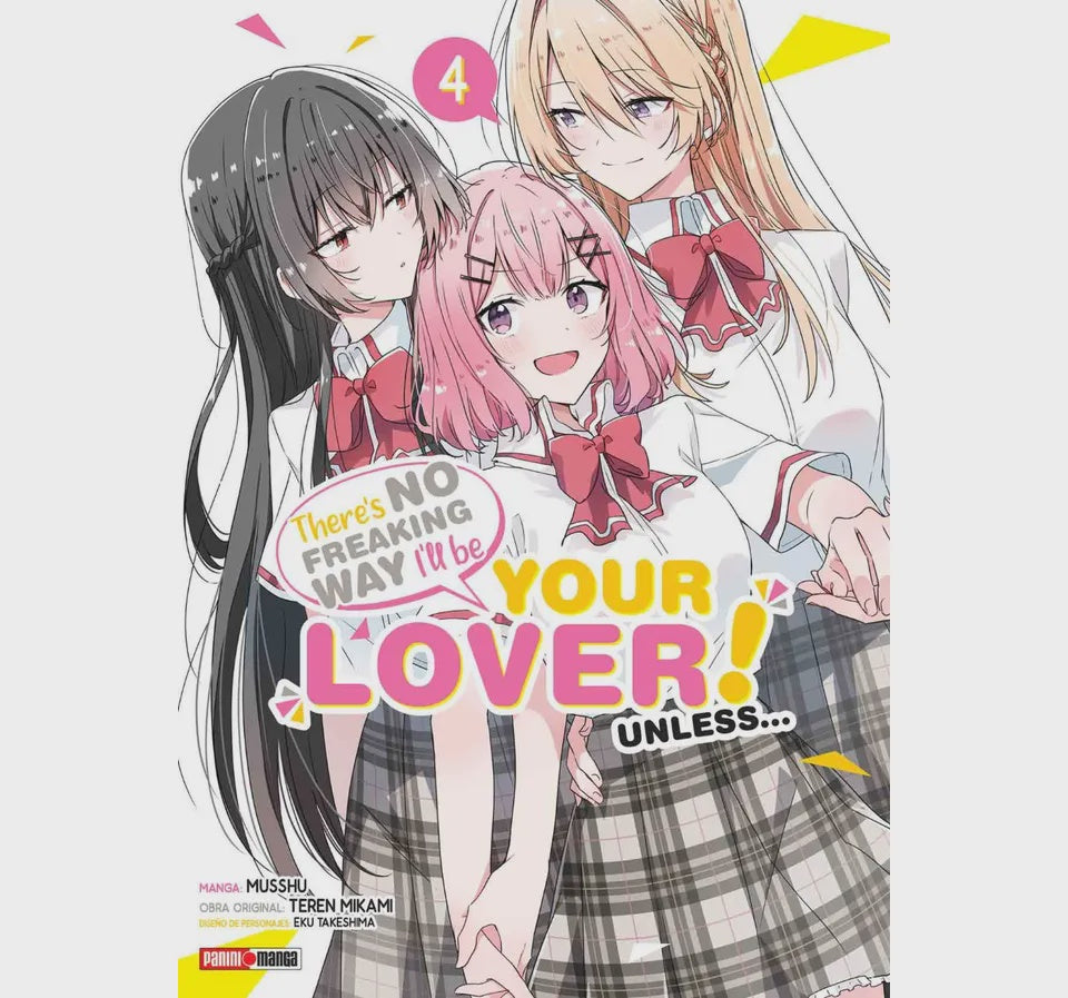 THERE´S NO FREAKING WAY I´LL BE YOUR LOVER! UNLESS/ WATASHI GA KOIBITO N.4-Mangas Panini-PANINI-Akibara Xpress