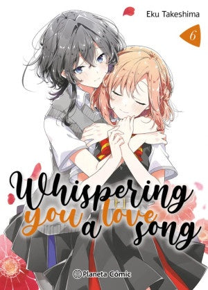 WHISPERING YOU A LOVE SONG 6-MANGAS NACIONALES-PLANETA COMIC MEXICO-Akibara Xpress