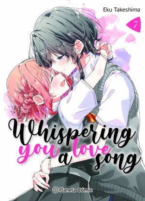 WHISPERING YOU A LOVE SONG 7-MANGAS NACIONALES-PLANETA COMIC MEXICO-Akibara Xpress