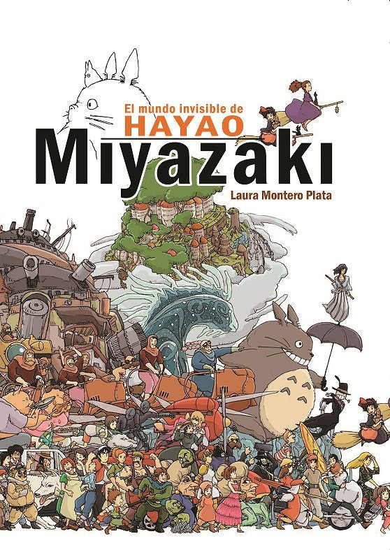 EL MUNDO INVISIBLE DE HAYAO MIYAZAKI 6 EDICION EUROPA