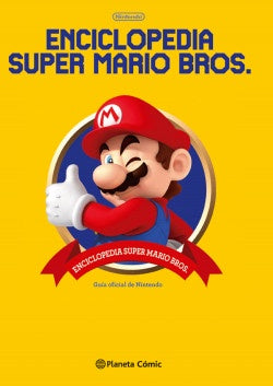 ENCICLOPEDIA SUPER MARIO BROS 30 ANIVERSARIO-MANGAS NACIONALES-PLANETA COMIC MEXICO-Akibara Xpress
