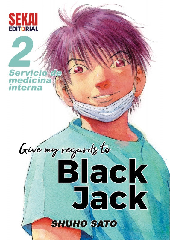 GIVE MY REGARDS TO BLACK JACK VOL.2-MANGAS NACIONALES-SEKAI EDITORIAL-Akibara Xpress