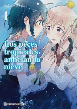 LOS PECES TROPICALES ANHELAN LA NIEVE N.1-MANGAS NACIONALES-PLANETA COMIC-Akibara Xpress